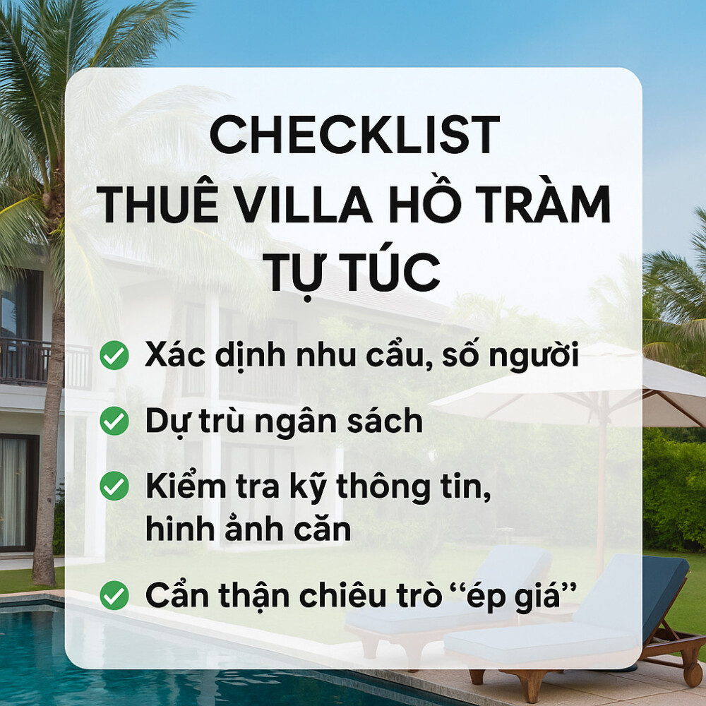 Checklist thuê villa Hồ Tràm tự túc an toàn, tránh rủi ro